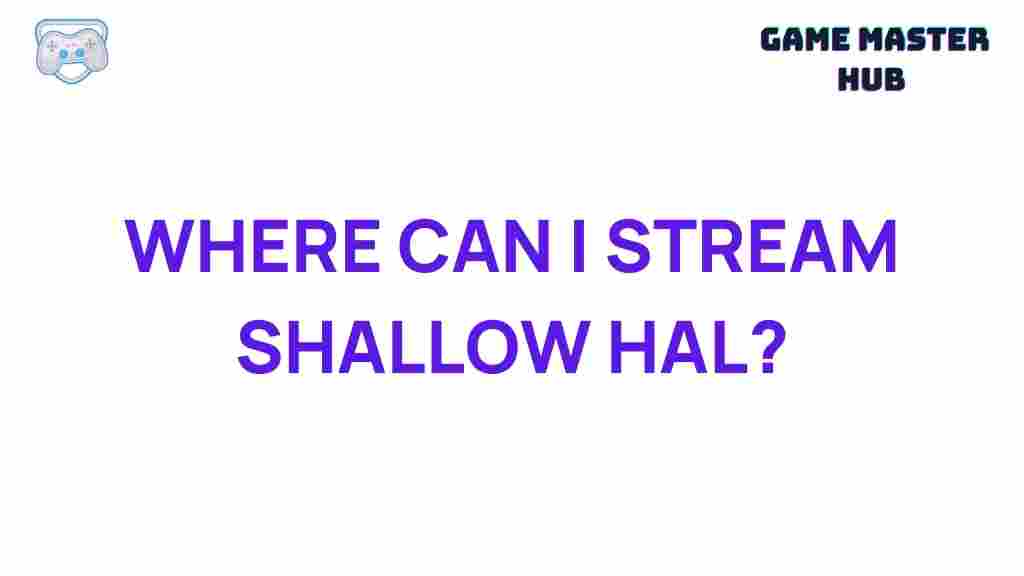 best-streaming-options-shallow-hal