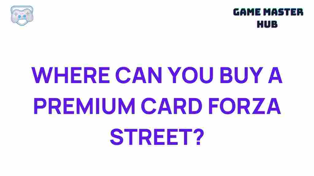 purchase-premium-card-forza-street