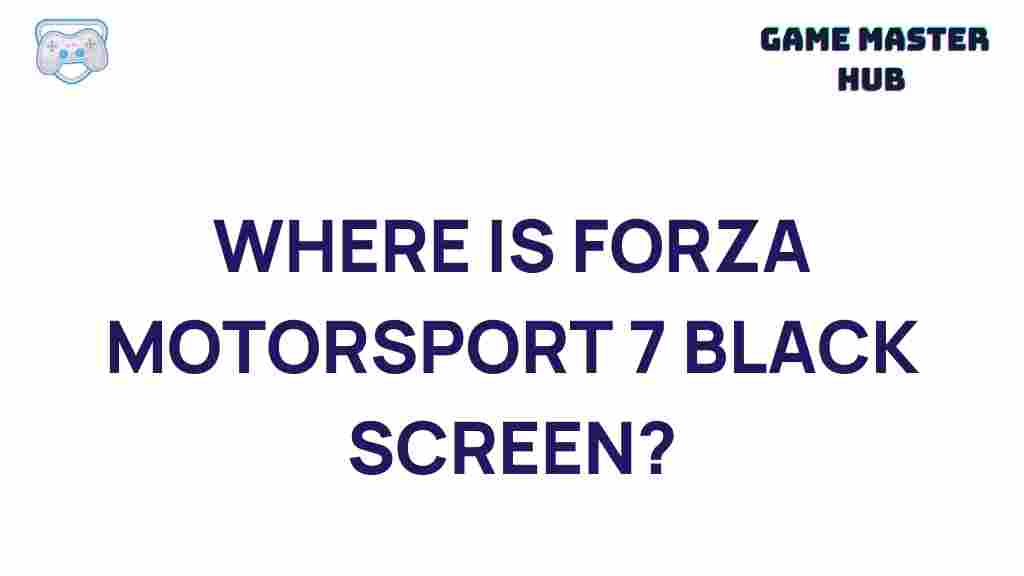 forza-motorsport-7-black-screen