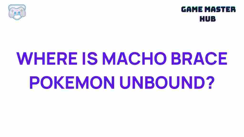 macho-brace-pokemon-unbound