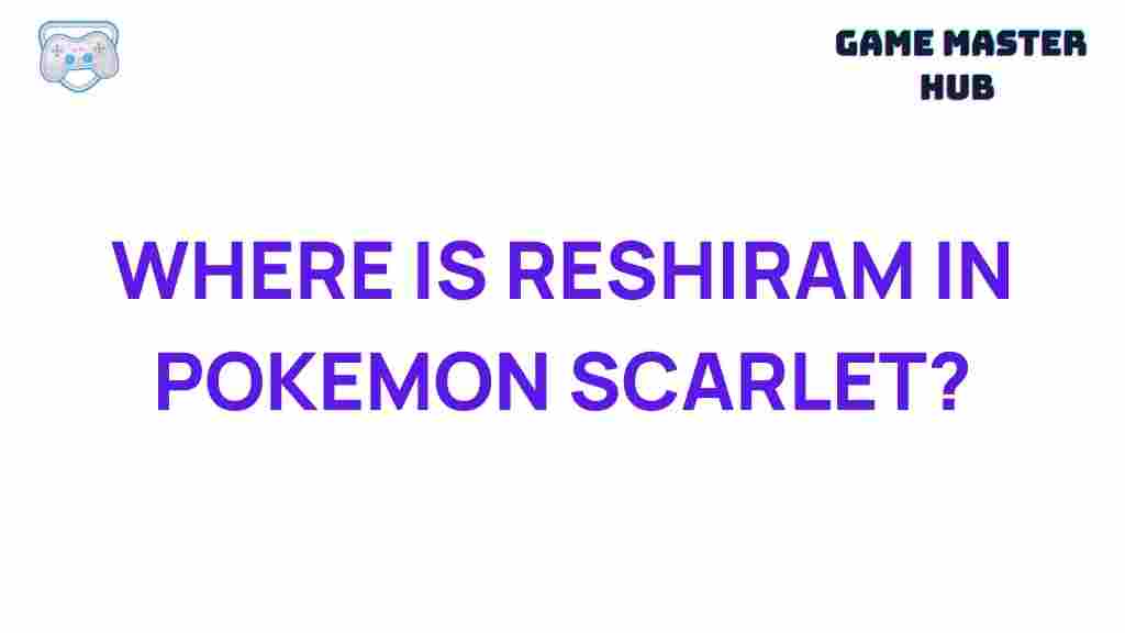 pokemon-scarlet-reshiram-location