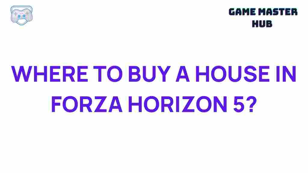 best-locations-buy-house-forza-horizon-5
