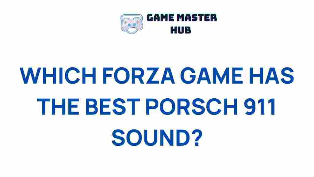 best-porsche-911-sound-forza