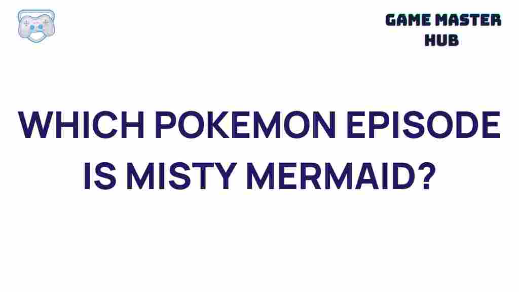 misty-mermaid-episode-pokemon