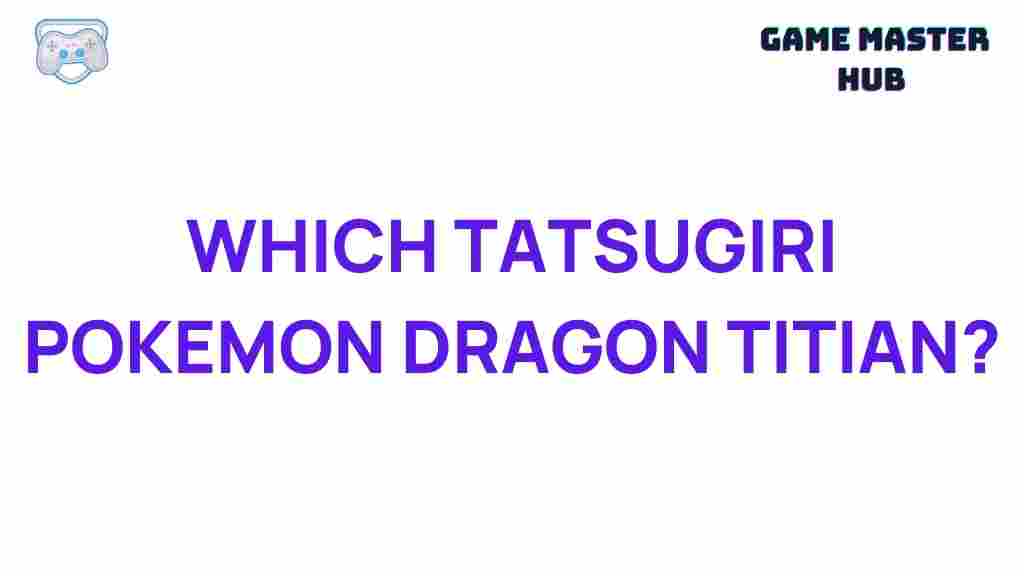 mysterious-dragon-type-pokemon-tatsugiri