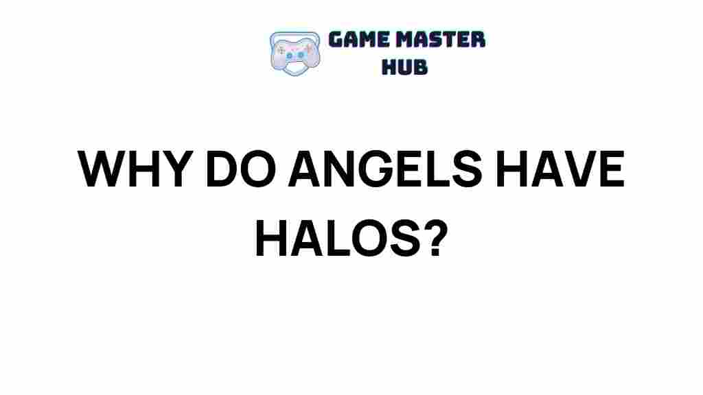 why-angels-wear-halos
