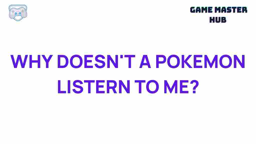 pokemon-why-wont-listen