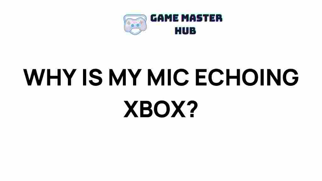 xbox-mic-echoing-issue